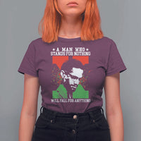 Malcolm X Quote T Shirt For Women Retro A Man Who Stands for Nothing Black History - Wonder Print Shop