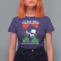 Malcolm X Quote T Shirt For Women Retro A Man Who Stands for Nothing Black History - Wonder Print Shop