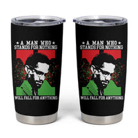 Malcolm X Quote Tumbler Cup Retro A Man Who Stands for Nothing Black History - Wonder Print Shop
