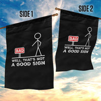 Funny Sarcastic Garden Flag Well Not A Good Sign Gag Gift - Wonder Print Shop