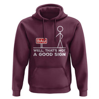 Funny Sarcastic Hoodie Well Not A Good Sign Gag Gift - Wonder Print Shop