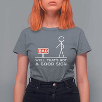 Funny Sarcastic T Shirt For Women Well Not A Good Sign Gag Gift - Wonder Print Shop