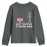Funny Sarcastic Youth Sweatshirt Well Not A Good Sign Gag Gift - Wonder Print Shop