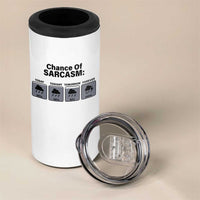 Funny Sarcastic 4 in 1 Can Cooler Tumbler Chance Of Sarcasm Forecast Weather - Wonder Print Shop