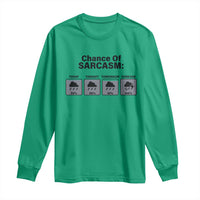 Funny Sarcastic Long Sleeve Shirt Chance Of Sarcasm Forecast Weather - Wonder Print Shop