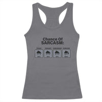 Funny Sarcastic Racerback Tank Top Chance Of Sarcasm Forecast Weather - Wonder Print Shop