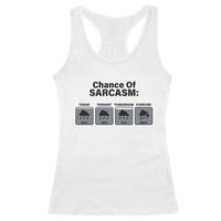 Funny Sarcastic Racerback Tank Top Chance Of Sarcasm Forecast Weather - Wonder Print Shop