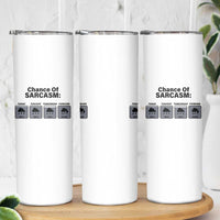 Funny Sarcastic Skinny Tumbler Chance Of Sarcasm Forecast Weather - Wonder Print Shop