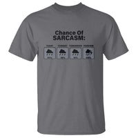 Funny Sarcastic T Shirt Chance Of Sarcasm Forecast Weather - Wonder Print Shop