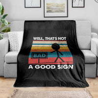 Funny Sarcastic Throw Blanket Retro Well Not A Good Sign Gag Gift - Wonder Print Shop