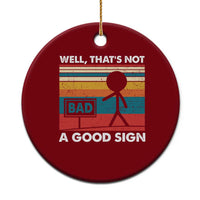 Funny Sarcastic Ceramic Ornament Retro Well Not A Good Sign Gag Gift - Wonder Print Shop