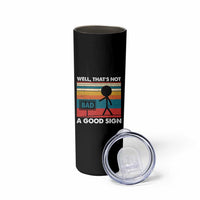 Funny Sarcastic Skinny Tumbler Retro Well Not A Good Sign Gag Gift - Wonder Print Shop