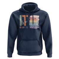 Motivational Hoodie It's Okay To Make Some Mistakes