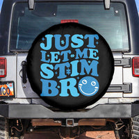 Autism Acceptance Spare Tire Cover Just Let Me Stim Bro ASD Special Education Teacher