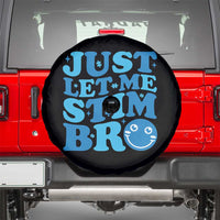 Autism Acceptance Spare Tire Cover Just Let Me Stim Bro ASD Special Education Teacher