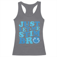 Autism Acceptance Racerback Tank Top Just Let Me Stim Bro ASD Special Education Teacher
