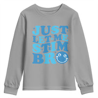 Autism Acceptance Youth Sweatshirt Just Let Me Stim Bro ASD Special Education Teacher