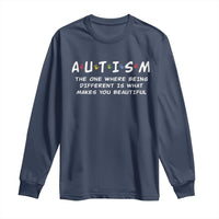 Friends Autism Long Sleeve Shirt The One Where Being Different is What Makes You Beautiful