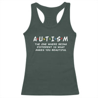 Friends Autism Racerback Tank Top The One Where Being Different is What Makes You Beautiful