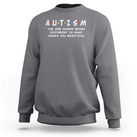 Friends Autism Sweatshirt The One Where Being Different is What Makes You Beautiful