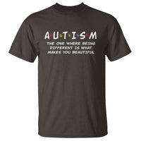 Friends Autism T Shirt The One Where Being Different is What Makes You Beautiful