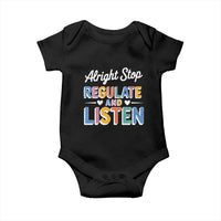 SPED Teacher Baby Onesie Alright Stop Regulate And Listen