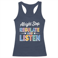 SPED Teacher Racerback Tank Top Alright Stop Regulate And Listen