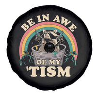 Autism Funny Be In Awe Of My 'Tism Meme Autistic Raccoon Spare Tire Cover