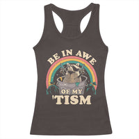 Autism Funny Be In Awe Of My 'Tism Meme Autistic Raccoon Racerback Tank Top