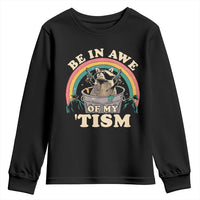 Autism Funny Be In Awe Of My 'Tism Meme Autistic Raccoon Youth Sweatshirt