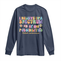 I Believe In A Spectrum Of Possibilities Autism awareness Long Sleeve Shirt Neurodiversity SPED Teacher Gift