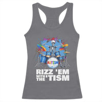 Autism Skeleton Meme Racerback Tank Top Rizz Em With The Tism Meme Autistic Drummer