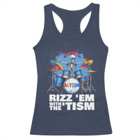 Autism Skeleton Meme Racerback Tank Top Rizz Em With The Tism Meme Autistic Drummer