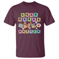 Autism Awareness Your Words Matter T Shirt Neurodiversity Special Education Sped Teacher