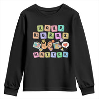 Autism Awareness Your Words Matter Youth Sweatshirt Neurodiversity Special Education Sped Teacher