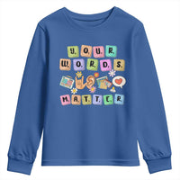 Autism Awareness Your Words Matter Youth Sweatshirt Neurodiversity Special Education Sped Teacher