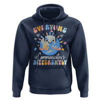 Autism Awareness Sped Teacher Hoodie Everyone Communicates Differently