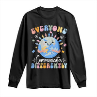 Autism Awareness Sped Teacher Long Sleeve Shirt Everyone Communicates Differently