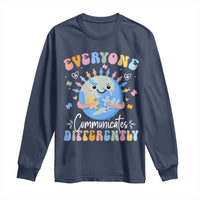 Autism Awareness Sped Teacher Long Sleeve Shirt Everyone Communicates Differently