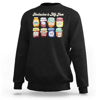 Inclusion Is My Jam Sweatshirt Special Education Teacher Autism Awareness