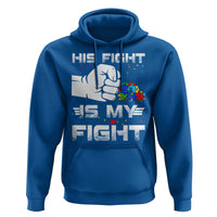 Autism Awareness Mom Dad Parents Autistic Kids Hoodie His Fight Is My Fight Month Support