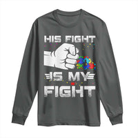 Autism Awareness Mom Dad Parents Autistic Kids Long Sleeve Shirt His Fight Is My Fight Month Support