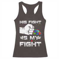 Autism Awareness Mom Dad Parents Autistic Kids Racerback Tank Top His Fight Is My Fight Month Support