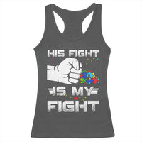 Autism Awareness Mom Dad Parents Autistic Kids Racerback Tank Top His Fight Is My Fight Month Support