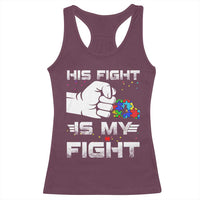 Autism Awareness Mom Dad Parents Autistic Kids Racerback Tank Top His Fight Is My Fight Month Support