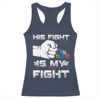 Autism Awareness Mom Dad Parents Autistic Kids Racerback Tank Top His Fight Is My Fight Month Support