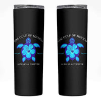 Gulf of Mexico Skinny Tumbler Texas Alabama Florida Beach Mexican Always And Forever