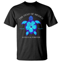 Gulf of Mexico T Shirt Texas Alabama Florida Beach Mexican Always And Forever
