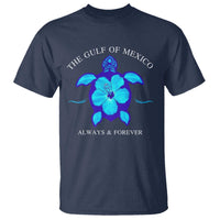 Gulf of Mexico T Shirt Texas Alabama Florida Beach Mexican Always And Forever