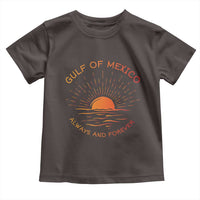 Gulf of Mexico Toddler T Shirt Always and Forever Sunny Vibes
